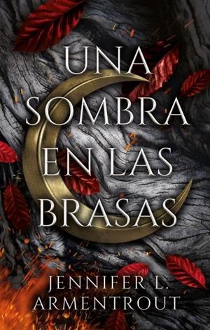 Una sombra en las brasas - De sangre y cenizas 4 (spin off 1) | 9788417854515 | Armentrout, Jennifer | Librería Castillón - Comprar libros online Aragón, Barbastro