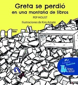 GRETA SE PERDIÓ en una montaña de libros | 9788468363127 | Molist Sadurní, Josep | Librería Castillón - Comprar libros online Aragón, Barbastro