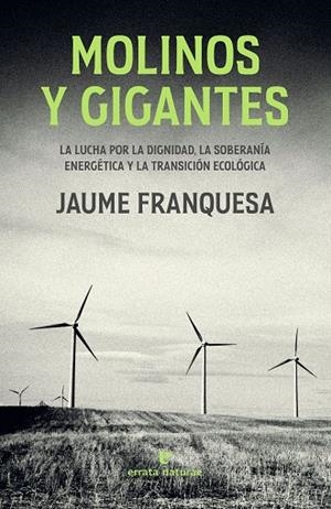 Molinos y gigantes | 9788419158239 | Franquesa, Jaume | Librería Castillón - Comprar libros online Aragón, Barbastro