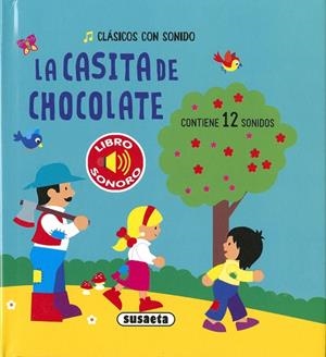 La casita de chocolate | 9788467786460 | Ediciones, Susaeta | Librería Castillón - Comprar libros online Aragón, Barbastro