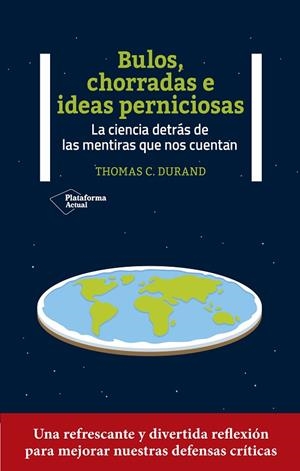 Bulos, chorradas e ideas perniciosas | 9788419271327 | Durand, Thomas C. | Librería Castillón - Comprar libros online Aragón, Barbastro