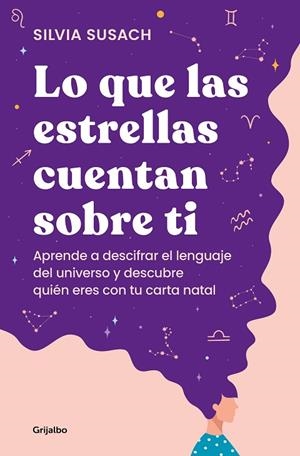 Lo que las estrellas cuentan sobre ti | 9788425363498 | Silvia Susach | Librería Castillón - Comprar libros online Aragón, Barbastro