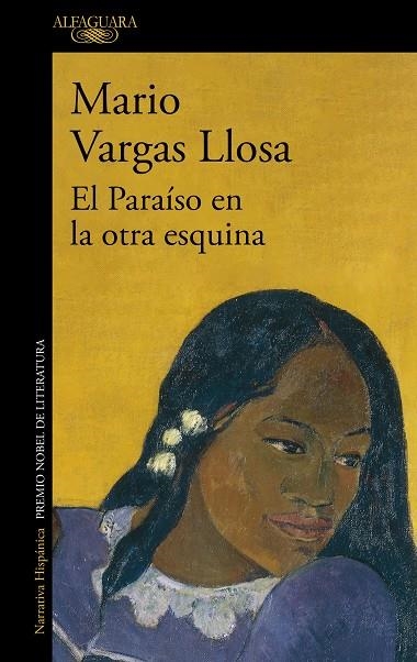 El Paraíso en la otra esquina | 9788420462356 | Mario Vargas Llosa | Librería Castillón - Comprar libros online Aragón, Barbastro