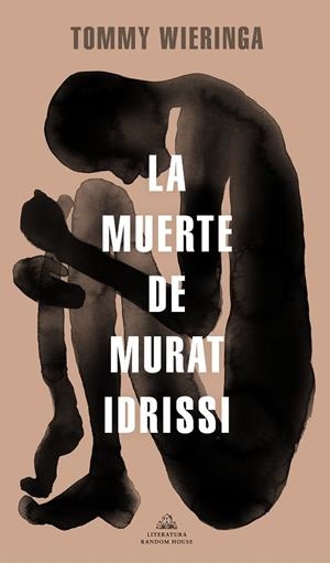 La muerte de Murat Idrissi | 9788439737407 | Tommy Wieringa | Librería Castillón - Comprar libros online Aragón, Barbastro