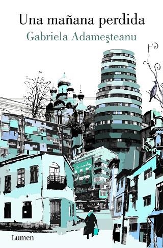 Una mañana perdida | 9788426424860 | Gabriela Adamesteanu | Librería Castillón - Comprar libros online Aragón, Barbastro