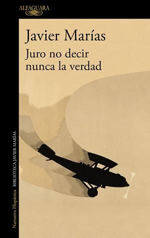 Juro no decir nunca la verdad | 9788420475714 | Javier Marías | Librería Castillón - Comprar libros online Aragón, Barbastro