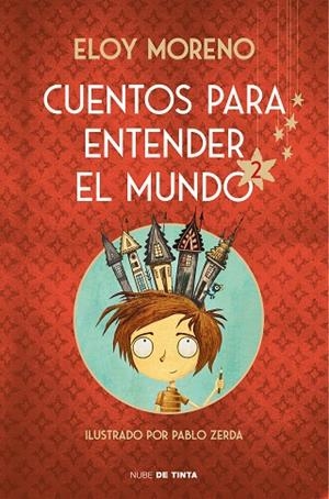 Cuentos para entender el mundo 2 (edición ilustrada con contenido extra) | 9788417605926 | Eloy Moreno | Librería Castillón - Comprar libros online Aragón, Barbastro