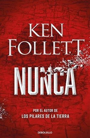 Nunca | 9788466362634 | Ken Follett | Librería Castillón - Comprar libros online Aragón, Barbastro