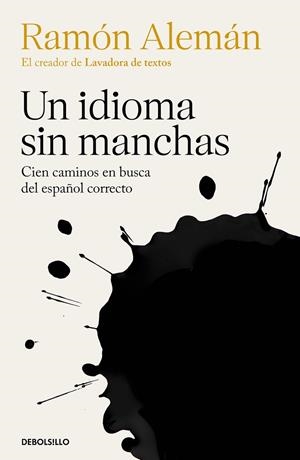 Un idioma sin manchas | 9788466367806 | Ramón Alemán | Librería Castillón - Comprar libros online Aragón, Barbastro