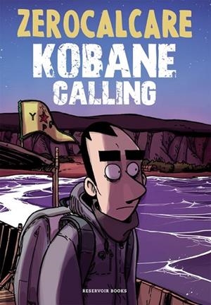 Kobane Calling (ed. actualizada) | 9788418052576 | Zerocalcare | Librería Castillón - Comprar libros online Aragón, Barbastro
