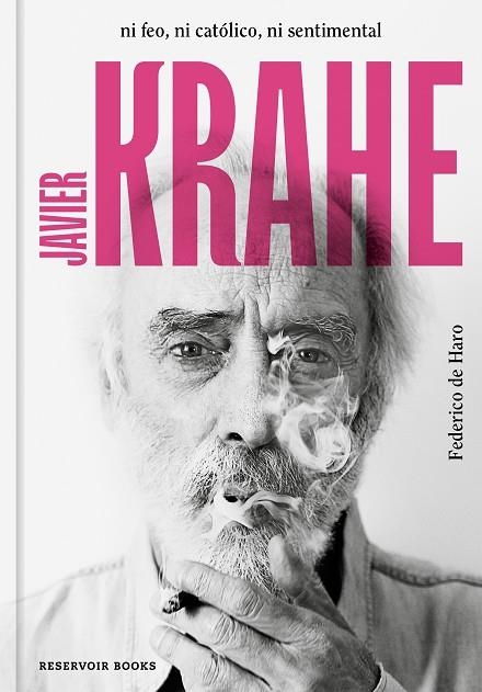 Javier Krahe. Ni feo, ni católico, ni sentimental | 9788417910563 | Federico de Haro | Librería Castillón - Comprar libros online Aragón, Barbastro