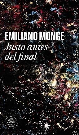 Justo antes del final | 9788439740766 | Emiliano Monge | Librería Castillón - Comprar libros online Aragón, Barbastro