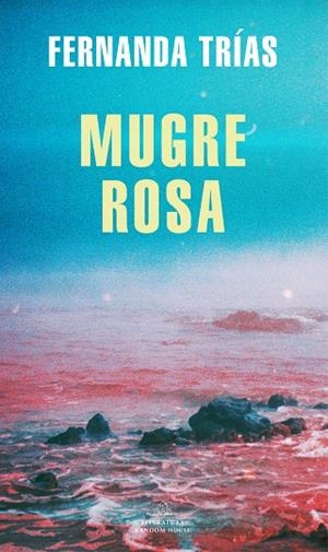 Mugre rosa (Mapa de las lenguas) | 9788439738923 | Fernanda Trías | Librería Castillón - Comprar libros online Aragón, Barbastro
