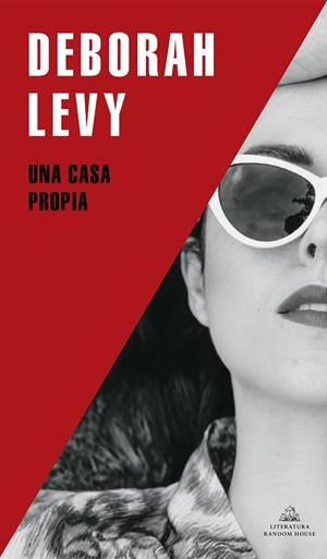 Una casa propia | 9788439739494 | Deborah Levy | Librería Castillón - Comprar libros online Aragón, Barbastro