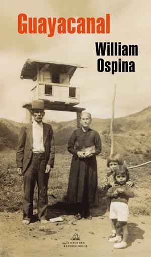 Guayacanal | 9788439736998 | William Ospina | Librería Castillón - Comprar libros online Aragón, Barbastro
