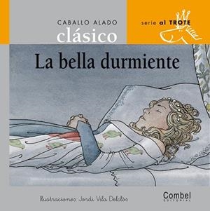BELLA DURMIENTE, LA - CABALLO ALADO | 9788478647675 | VILA I DELCLOS, JORDI | Librería Castillón - Comprar libros online Aragón, Barbastro