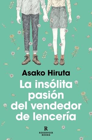 La insólita pasión del vendedor de lencería | 9788418897498 | Asako Hiruta | Librería Castillón - Comprar libros online Aragón, Barbastro