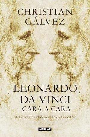 Leonardo da Vinci -cara a cara- | 9788403523548 | Christian Gálvez | Librería Castillón - Comprar libros online Aragón, Barbastro