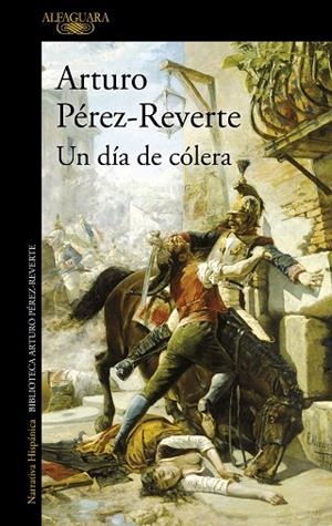 Un día de cólera | 9788420462462 | Arturo Pérez-Reverte | Librería Castillón - Comprar libros online Aragón, Barbastro