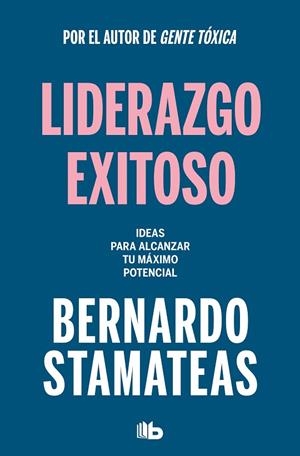Liderazgo exitoso | 9788413144313 | Bernardo Stamateas | Librería Castillón - Comprar libros online Aragón, Barbastro