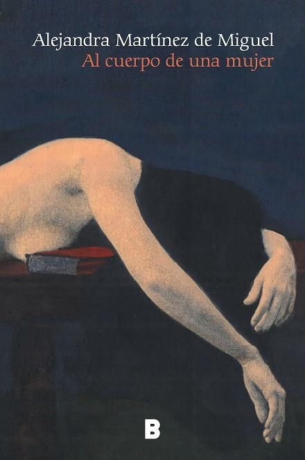 Al cuerpo de una mujer | 9788466675437 | Alejandra Martínez de Miguel | Librería Castillón - Comprar libros online Aragón, Barbastro