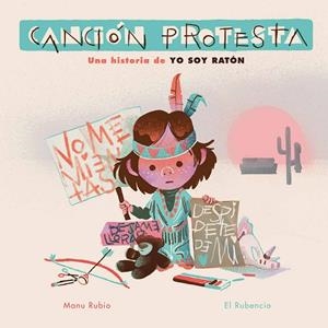 Canción protesta. Una historia de Yo soy Ratón | 9788448857455 | Manu Rubio | Librería Castillón - Comprar libros online Aragón, Barbastro