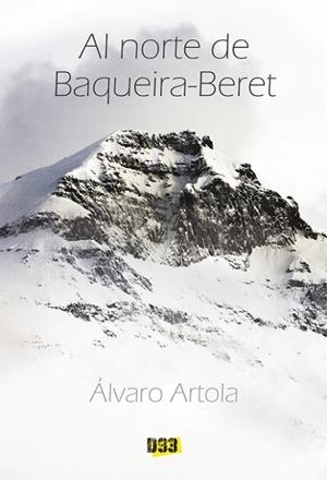 Al norte de Baqueira-Beret | 9788417895426 | Artola Fernández, Álvaro | Librería Castillón - Comprar libros online Aragón, Barbastro