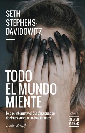 Todo el mundo miente | 9788494966804 | Stephens- Davidowitz, Seth | Librería Castillón - Comprar libros online Aragón, Barbastro
