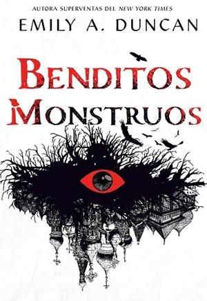 Benditos monstruos | 9788418359217 | Duncan, Emily A. | Librería Castillón - Comprar libros online Aragón, Barbastro