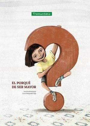 El porqué de ser mayor | 9788418520440 | Brull Belmonte, Jordi | Librería Castillón - Comprar libros online Aragón, Barbastro