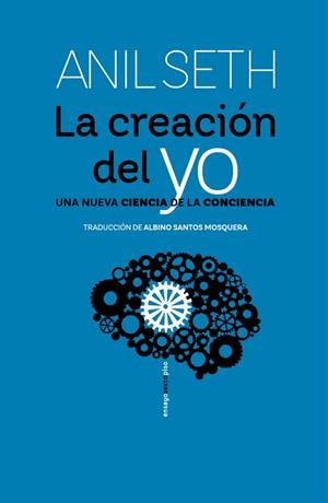 La creación del yo | 9788419261311 | Seth, Anil | Librería Castillón - Comprar libros online Aragón, Barbastro