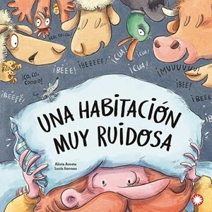 Una habitación muy ruidosa | 9788419401021 | Acosta, Alicia | Librería Castillón - Comprar libros online Aragón, Barbastro