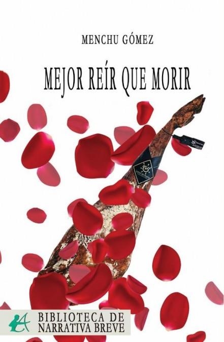 MEJOR REÍR QUE MORIR | 9788419595881 | GÓMEZ,MENCHU | Librería Castillón - Comprar libros online Aragón, Barbastro