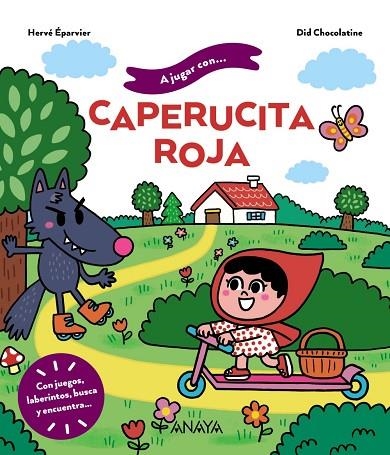 A jugar con Caperucita Roja | 9788414335109 | Éparvier, Hervé | Librería Castillón - Comprar libros online Aragón, Barbastro