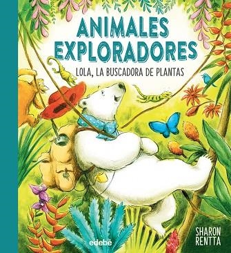 Lola, la buscadora de plantas | 9788468362618 | Rentta, Sharon | Librería Castillón - Comprar libros online Aragón, Barbastro