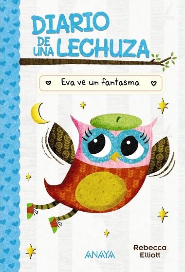 Diario de una lechuza 2. Eva ve un fantasma | 9788414335178 | Elliott, Rebecca | Librería Castillón - Comprar libros online Aragón, Barbastro
