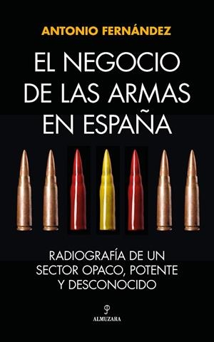 El negocio de las armas en España | 9788411314671 | Librería Castillón - Comprar libros online Aragón, Barbastro