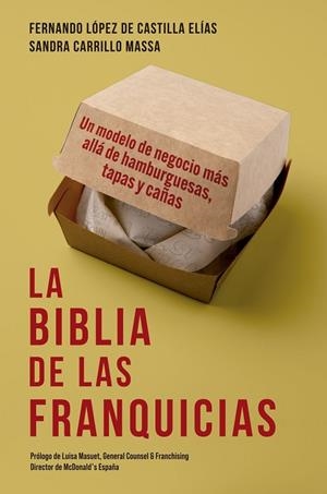 La biblia de las franquicias | 9788498755572 | López de Castilla Elías, Fernando; Carrillo Massa, Sandra | Librería Castillón - Comprar libros online Aragón, Barbastro