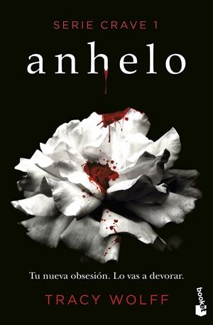 Anhelo : Serie Crave 1 | 9788408269656 | Wolff, Tracy | Librería Castillón - Comprar libros online Aragón, Barbastro