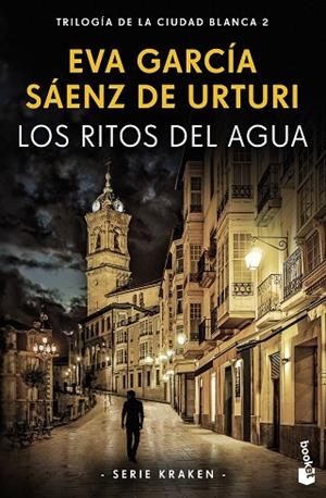 Los ritos del agua - Trilogía de la ciudad blanca 2 (Serie Kraken) | 9788408269724 | García Sáenz de Urturi, Eva | Librería Castillón - Comprar libros online Aragón, Barbastro