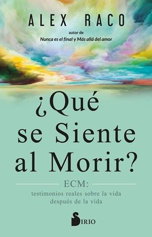 ¿QUÉ SE SIENTE AL MORIR? | 9788419105752 | RACO, ALEX | Librería Castillón - Comprar libros online Aragón, Barbastro