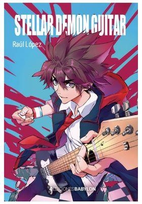 STELLAR DEMON GUITAR | 9788418612749 | LOPEZ GONZALEZ, RAUL | Librería Castillón - Comprar libros online Aragón, Barbastro