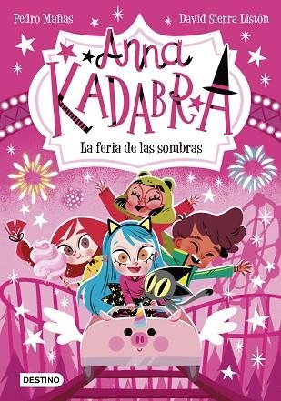 Anna Kadabra 11. La feria de las sombras | 9788408269038 | Mañas, Pedro | Librería Castillón - Comprar libros online Aragón, Barbastro