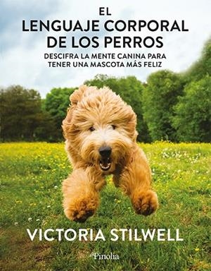 El lenguaje corporal de los perros | 9788418965807 | Victoria Stilwell | Librería Castillón - Comprar libros online Aragón, Barbastro