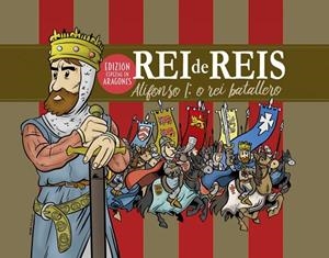 Rei de Reis : Alifonso I: o rey Batallero (en aragonés) | 9788409074525 | Librería Castillón - Comprar libros online Aragón, Barbastro