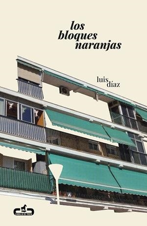 Los bloques naranjas | 9788417417666 | Luis Díaz | Librería Castillón - Comprar libros online Aragón, Barbastro