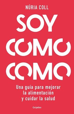 Soy como como | 9788425363887 | Núria Coll | Librería Castillón - Comprar libros online Aragón, Barbastro