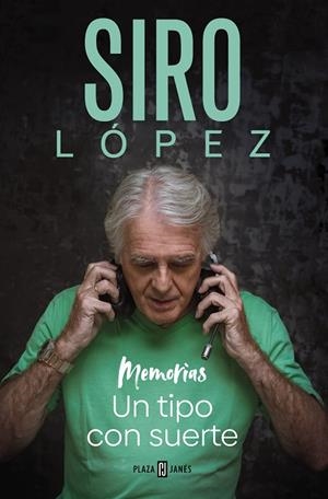 Un tipo con suerte | 9788401030215 | Siro López | Librería Castillón - Comprar libros online Aragón, Barbastro