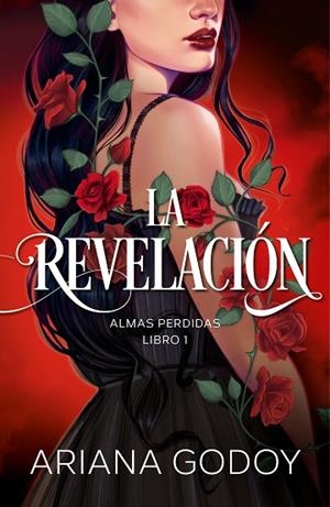 La revelación (Almas perdidas 1) | 9788418798788 | Ariana Godoy | Librería Castillón - Comprar libros online Aragón, Barbastro