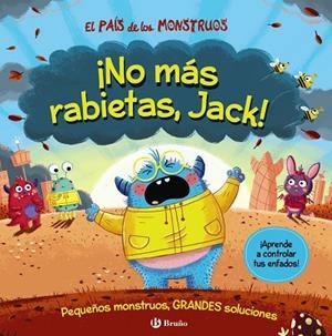 El País de los Monstruos. ¡No más rabietas, Jack! | 9788469669570 | Growell, Louis | Librería Castillón - Comprar libros online Aragón, Barbastro